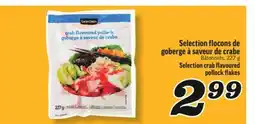 Marché Richelieu SELECTION FLOCONS DE GOBERGE À SAVEUR DE CRABE | SELECTION CRAB FLAVOURED POLLOCK FLAKES offer