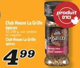 Marché Richelieu CLUB HOUSE LA GRILLE ÉPICES | CLUB HOUSE LA GRILLE SPICES offer