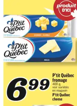 Marché Richelieu P'TIT QUÉBEC FROMAGE | P'TIT QUÉBEC CHEESE offer