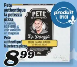 Marché Richelieu PETE AUTHENTIQUE LA PETEZZA PIZZA | PETE AUTHENTIQUE LA PETEZZA PIZZA offer