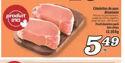 Marché Richelieu CÔTELETTES DE PORC DÉSOSSÉES | FRESH BONELESS PORK LOIN CHOPS offer