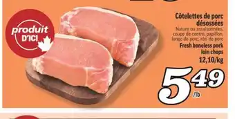 Marché Richelieu CÔTELETTES DE PORC DÉSOSSÉES | FRESH BONELESS PORK LOIN CHOPS offer