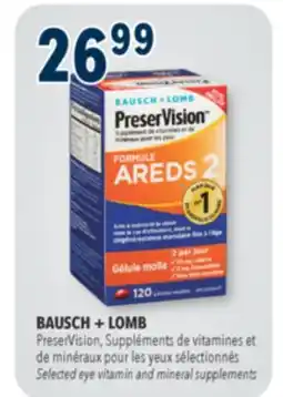 Familiprix BAUSCH + LOMB, PreserVision, Selected eye vitamin and mineral supplements offer