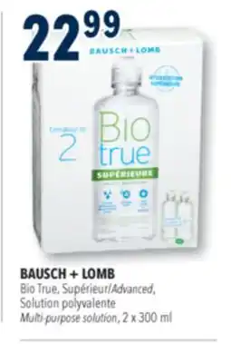 Familiprix BAUSCH + LOMB, Bio Advanced, Solution Multi-purpose solution, 2 x 300 ml offer