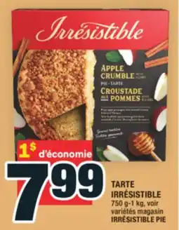 Super C TARTE IRRÉSISTIBLE | IRRÉSISTIBLE PIE offer