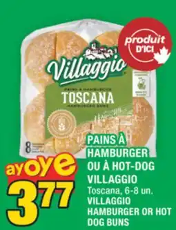 Super C PAINS À HAMBURGER OU À HOT-DOG VILLAGGIO | VILLAGGIO HAMBURGER OR HOT DOG BUNS offer