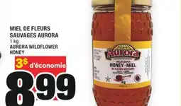 Super C MIEL DE FLEURS SAUVAGES AURORA | AURORA WILDFLOWER HONEY offer
