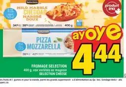 Super C FROMAGE SELECTION | SELECTION CHEESE offer