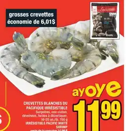 Super C CREVETTES BLANCHES DU PACIFIQUE IRRÉSISTIBLE | IRRÉSISTIBLE PACIFIC WHITE SHRIMP offer