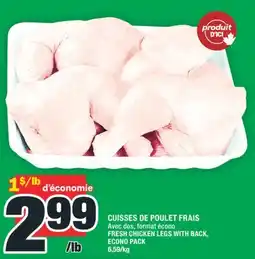 Super C CUISSES DE POULET FRAIS | FRESH CHICKEN LEGS WITH BACK, ECONO PACK offer