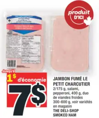 Super C JAMBON FUMÉ LE PETIT CHARCUTIER | THE DELI-SHOP SMOKED HAM offer