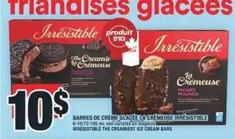 Super C BARRES DE CRÈME GLACÉE LA CRÉMEUSE IRRÉSISTIBLE | IRRÉSISTIBLE THE CREAMIEST ICE CREAM BARS offer