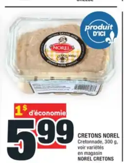 Super C CRETONS NOREL | NOREL CRETONS offer