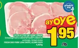 Super C CÔTELETTES DE PORC FRAIS | FRESH DUO PORK LOIN CHOPS, ECONO PACK offer