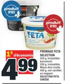Super C FROMAGE FETA SELECTION | SELECTION FETA CHEESE offer