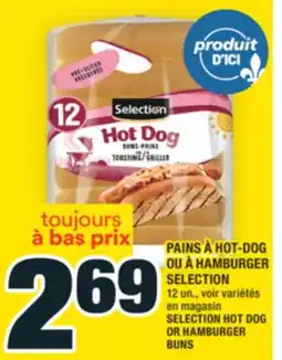 Super C PAINS À HOT-DOG OU À HAMBURGER SELECTION | SELECTION HOT DOG OR HAMBURGER BUNS offer