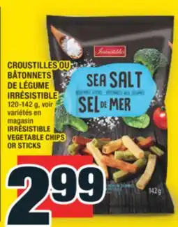 Super C CROUSTILLES OU BÂTONNETS DE LÉGUME IRRÉSISTIBLE | IRRÉSISTIBLE VEGETABLE CHIPS OR STICKS offer