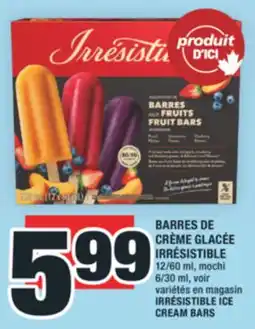 Super C BARRES DE CRÈME GLACÉE IRRÉSISTIBLE | IRRÉSISTIBLE ICE CREAM BARS offer
