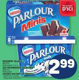 Marché Bonichoix NESTLÉ PARLOUR (1,5 L) PARLOUR (1,5 L) OR NESTLÉ PARLOUR FROZEN DESSERT OR TREATS offer