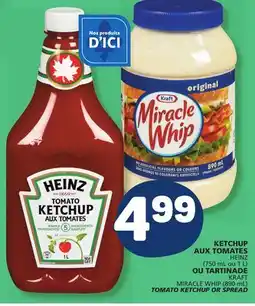 Marché Bonichoix HEINZ (750 mL or 1 L) OR KRAFT MIRACLE WHIP (890 mL) TOMATO KETCHUP OR SPREAD offer