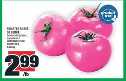 Super C TOMATES ROSES DE SERRE | HOTHOUSE PINK TOMATOES offer