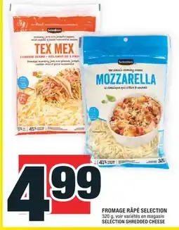 Super C FROMAGE RÂPÉ SHREDDED CHEESE | SELECTION SHREDDED CHEESE offer