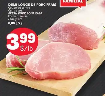 Marché Bonichoix Centre cut FRESH PORK LOIN HALF offer