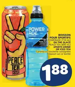 Marché Bonichoix POWERADE (710 mL) OU THÉ GLACÉ PEACE TEA (695 mL) SPORTS DRINK OR ICED TEA offer