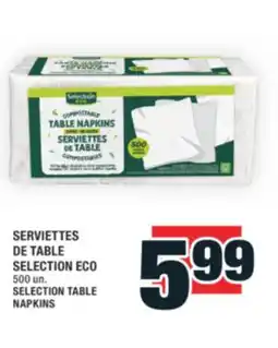 Super C SERVIETTES DE TABLE SELECTION ECO | SELECTION TABLE NAPKINS offer