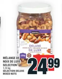 Super C MÉLANGE DE NOIX DE LUXE SELECTION | SELECTION DELUXE MIXED NUTS offer