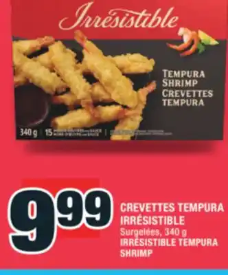 Super C CREVETTES TEMPURA IRRÉSISTIBLE | IRRÉSISTIBLE TEMPURA SHRIMP offer