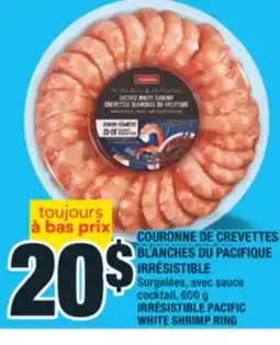 Super C COURONNE DE CREVETTES BLANCHES DU PACIFIQUE IRRÉSISTIBLE | IRRÉSISTIBLE PACIFIC WHITE SHRIMP RING offer