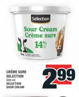 Super C CRÈME SURE SELECTION | SELECTION SOUR CREAM offer