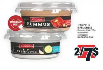 Super C TREMPETTE IRRÉSISTIBLE | IRRÉSISTIBLE DIP offer