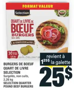 Super C BURGERS DE BOEUF QUART DE LIVRE SELECTION | SELECTION QUARTER POUND BEEF BURGERS offer