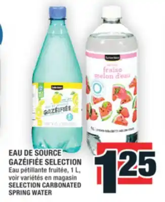 Super C EAU DE SOURCE GAZÉIFIÉE SELECTION | SELECTION CARBONATED SPRING WATER offer
