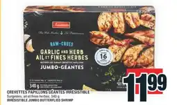 Super C CREVETTES PAPILLONS GÉANTES IRRÉSISTIBLE | IRRÉSISTIBLE JUMBO BUTTERFLIED SHRIMP offer