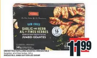 Super C CREVETTES PAPILLONS GÉANTES IRRÉSISTIBLE | IRRÉSISTIBLE JUMBO BUTTERFLIED SHRIMP offer