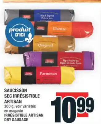 Super C SAUCISSON SEC IRRÉSISTIBLE ARTISAN | IRRÉSISTIBLE ARTISAN DRY SAUSAGE offer