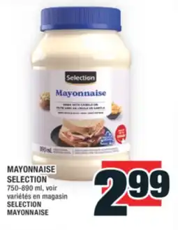 Super C MAYONNAISE SELECTION | SELECTION MAYONNAISE offer