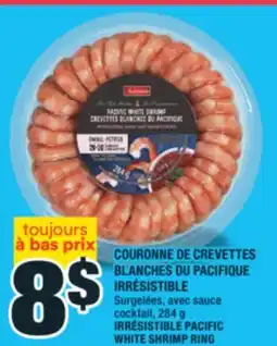 Super C COURONNE DE CREVETTES BLANCHES DU PACIFIQUE IRRÉSISTIBLE | IRRÉSISTIBLE PACIFIC WHITE SHRIMP RING offer