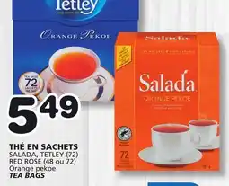 Marches Tradition SALADA, TETLEY (72) RED ROSE (48 ou 72) Orange pekoe TEA BAGS offer