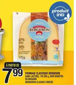 Marche Ami FROMAGE CLASSIQUE BERGERON | BERGERON CLASSIC CHEESE offer