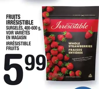Marche Ami FRUITS IRRÉSISTIBLE | IRRÉSISTIBLE FRUITS offer