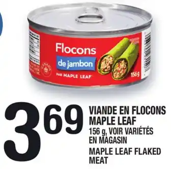 Marche Ami VIANDE EN FLOCONS MAPLE LEAF | MAPLE LEAF FLAKED MEAT offer