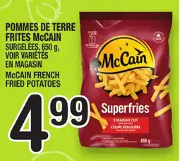 Marche Ami POMMES DE TERRE FRITES McCAIN | McCAIN FRENCH FRIED POTATOES offer
