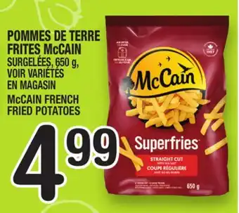 Marche Ami POMMES DE TERRE FRITES McCAIN | McCAIN FRENCH FRIED POTATOES offer