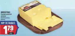 Marché Adonis IRRÉSISTIBLE FROMAGE EMMENTAL ALLEMAND | IRRÉSISTIBLE EMMENTAL CHEESE offer