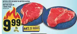 Marché Adonis BIFTECK CÔTE DE BOEUF OU BIFTECK ALOYAU | BEEF RIB STEAK OR T-BONE STEAK offer