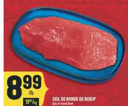 Marché Adonis OEIL DE RONDE DE BOEUF | EYE OF ROUND BEEF offer